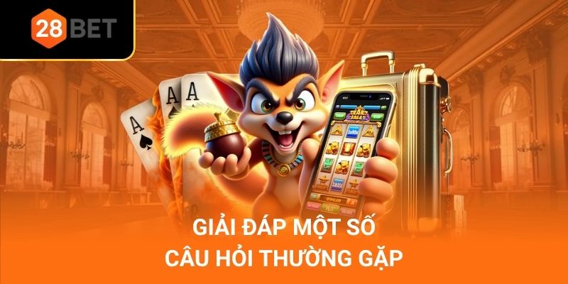 Giải đáp một số câu hỏi thường gặp
